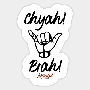 Chyea! Brah! (Black) Sticker